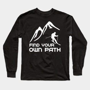 Find your own Path Skiing Long Sleeve T-Shirt